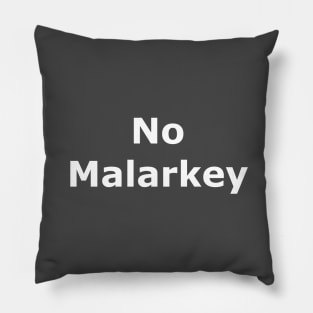 No Malarkey Pillow