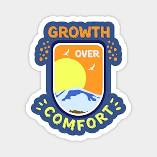 Growth Over Comfort Magnet