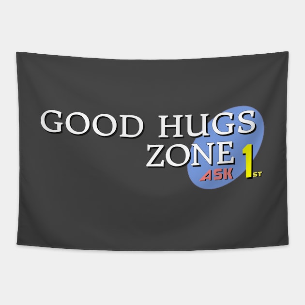 Good Hugs Zone Tapestry by CreatureCorp