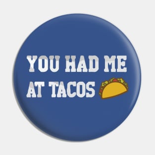 you had me at tacos Pin