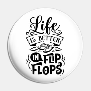 Life is better with flip flops - summer vibes Pin