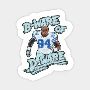 B WARE of D WARE DEMARCUS Magnet