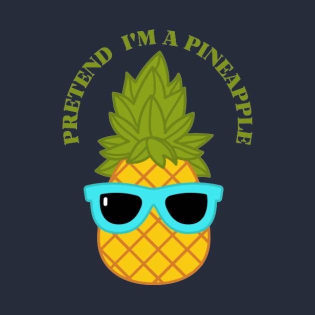 Pretend I'm a Pineapple Lazy Easy Funny Halloween by houdasagna