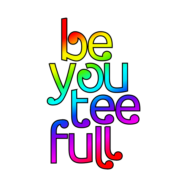 be you tee full by Kraniac Kay Designs