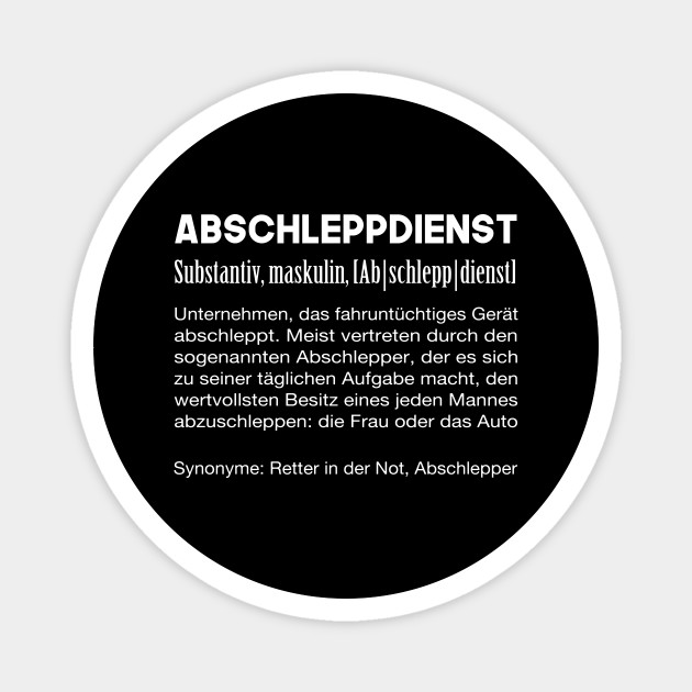Abschleppdienst Lustige Spruche Abschleppdienst Lustige Sprueche Magnet Teepublic Au