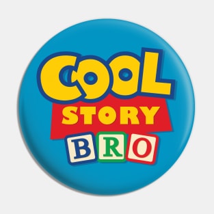 Cool Story, Bro Pin