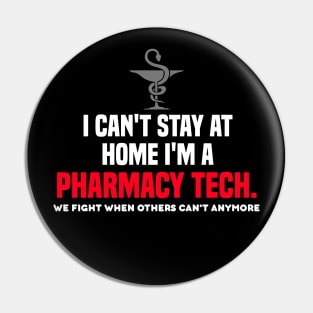 i cant stay at home im a pharmacy tech. Pin