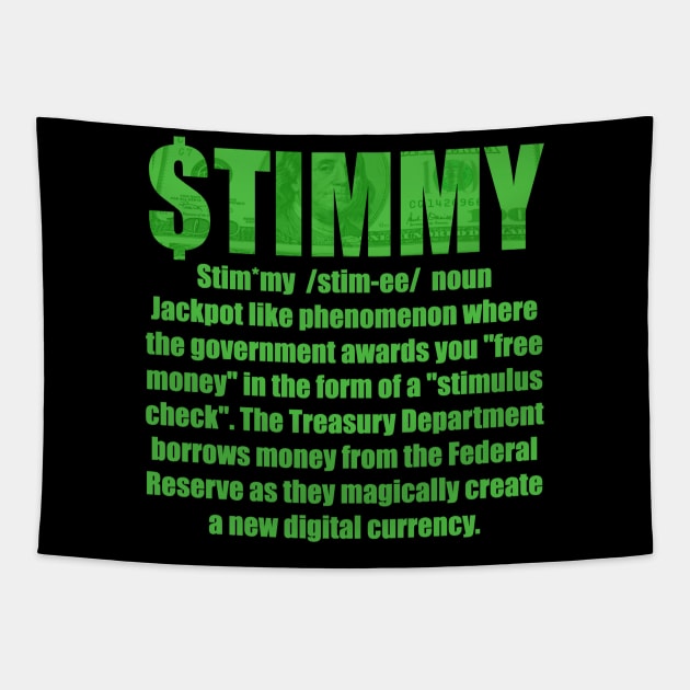 Stimulus Check - Yo! GIVE me that $TIMMY! Tapestry by Duds4Fun