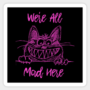 Cheshire Cat Madness Stickers Teepublic