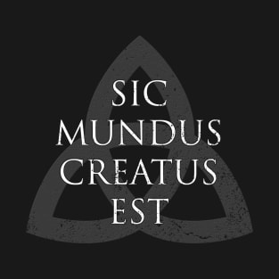 Sic Mundus Creatus Est Dark T-Shirt