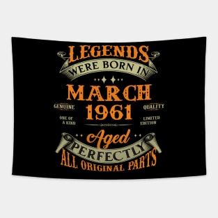 62nd Birthday Gift Legends Born In March 1961 62 Years Old Tapestry