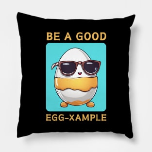 Be A Good Egg-Xample | Egg Pun Pillow