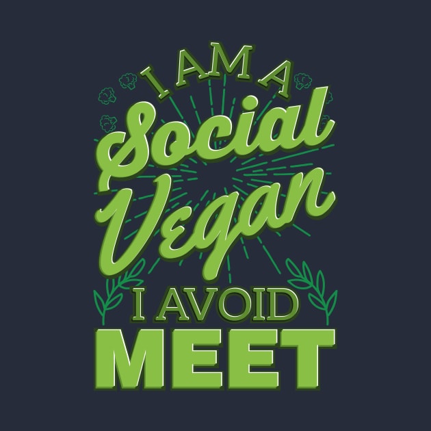 I Am A Social Vegan I Avoid Meet by VBleshka