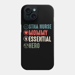 STNA nurse mommy essential hero stna nurse gift Phone Case