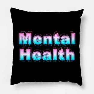 Mental Health Pillow