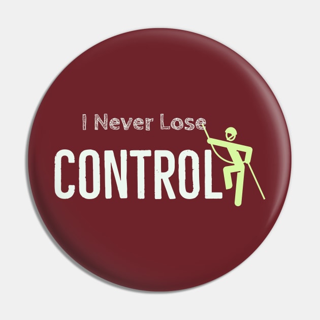 I never lose control Pin by Imaginate