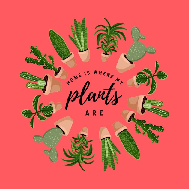 Home Is Where My Plants Are by Plantitas