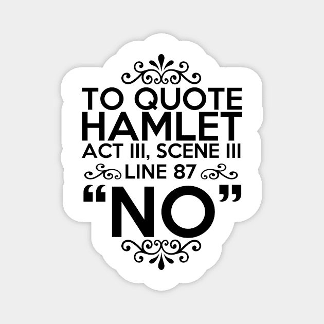 To Quote Hamlet Magnet by oyshopping
