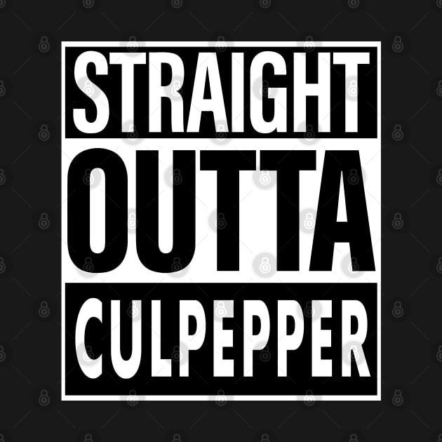 Culpepper Name Straight Outta Culpepper by ThanhNga