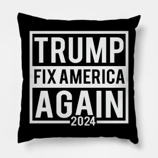 Trump Fix America Again 2024 Pillow