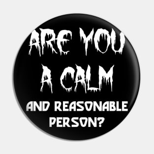 Are You A Calm And Reasonable Person Pin