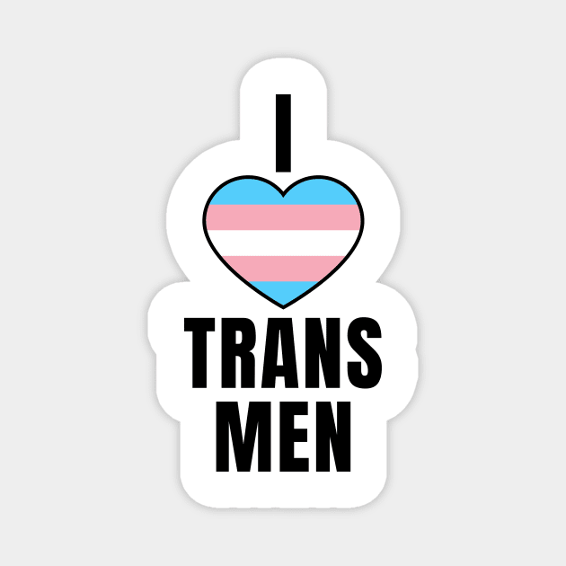 I Love Trans Men Magnet by QCult