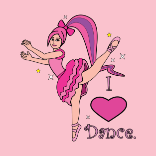 Ballerina: I Love Dance! T-Shirt