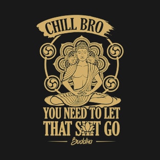 Chill Bro T-Shirt