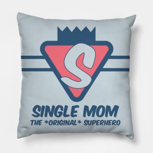 Single Mom - The original Super Hero Pillow