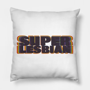 Super Lesbian Pillow