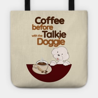 Coffee before Talkie Tote