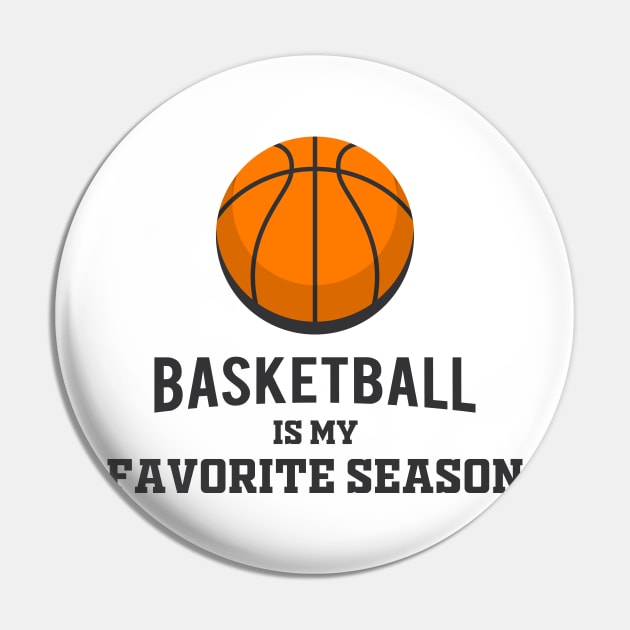 Basketball Is My Favorite Season Pin by noppo