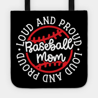 Loud and Proud Baseball Mom Cute Funny Tote