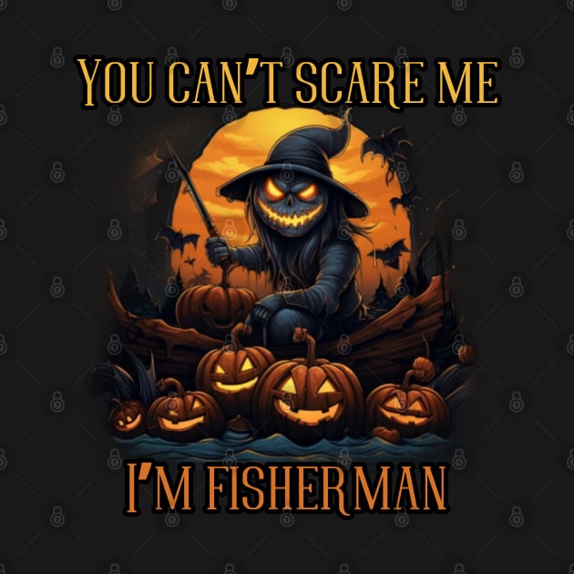 You can't scare me, I'm a fisherman! Halloween time by Pattyld