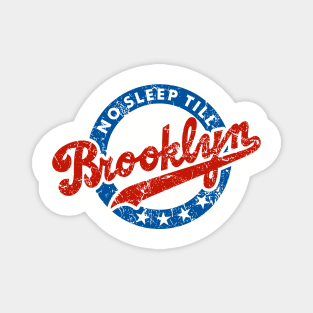 No Sleep Till Brooklyn Distressed Magnet