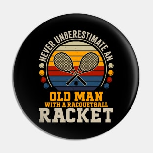 Cool Racquetball Art For Men Funny Racket Racquetball Grandpa Dad Player Pin