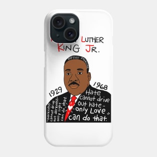 Martin Luther King Jr. Phone Case