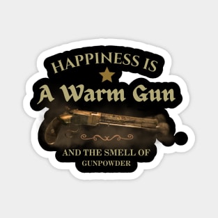 Happinees is Warm Gun Quote Shirt Magnet