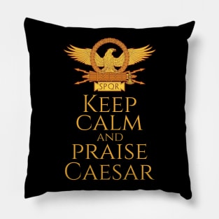 SPQR Rome Aquila Legionary Eagle Keep Calm And Praise Caesar Pillow