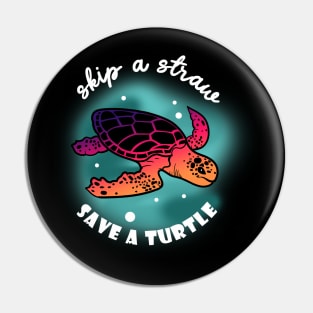 Skip Straw Save A Turtle Pin