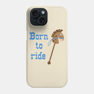 Born To Ride Phone Case