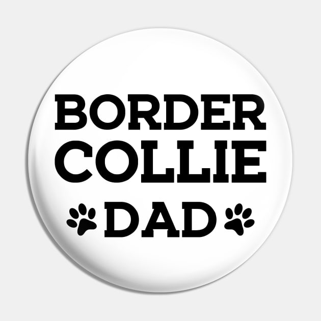 Border Collie Dad Pin by KC Happy Shop