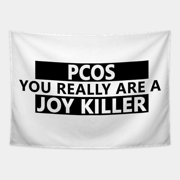 PCOS is a joy killer Tapestry by Life Happens