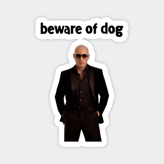 Beware of Pitbull Magnet by zackshow