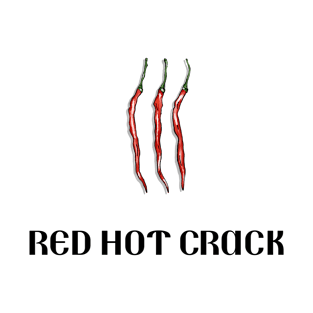 Red Hot Crack! T-Shirt