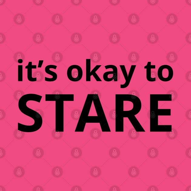 it’s okay to stare by mdr design