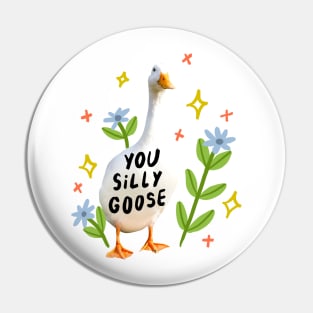 you silly goose Pin