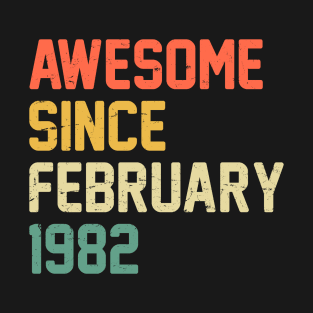 Awesome Since February 1982 T-Shirt