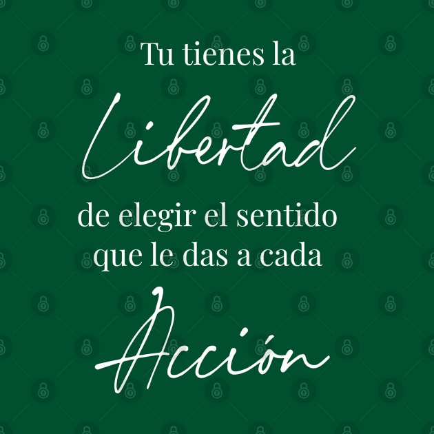 Tu tienes la libertad de elegir by Inspire Creativity