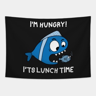 I'm hungry! it's lunch time Funny fishing Design Tapestry